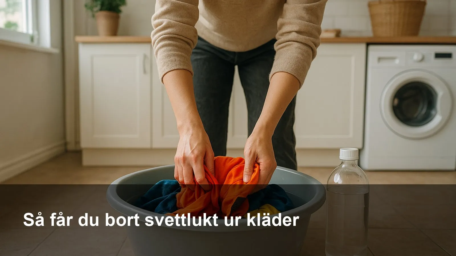 Person som blötlägger träningskläder i en balja med vatten och en skvätt ättika.